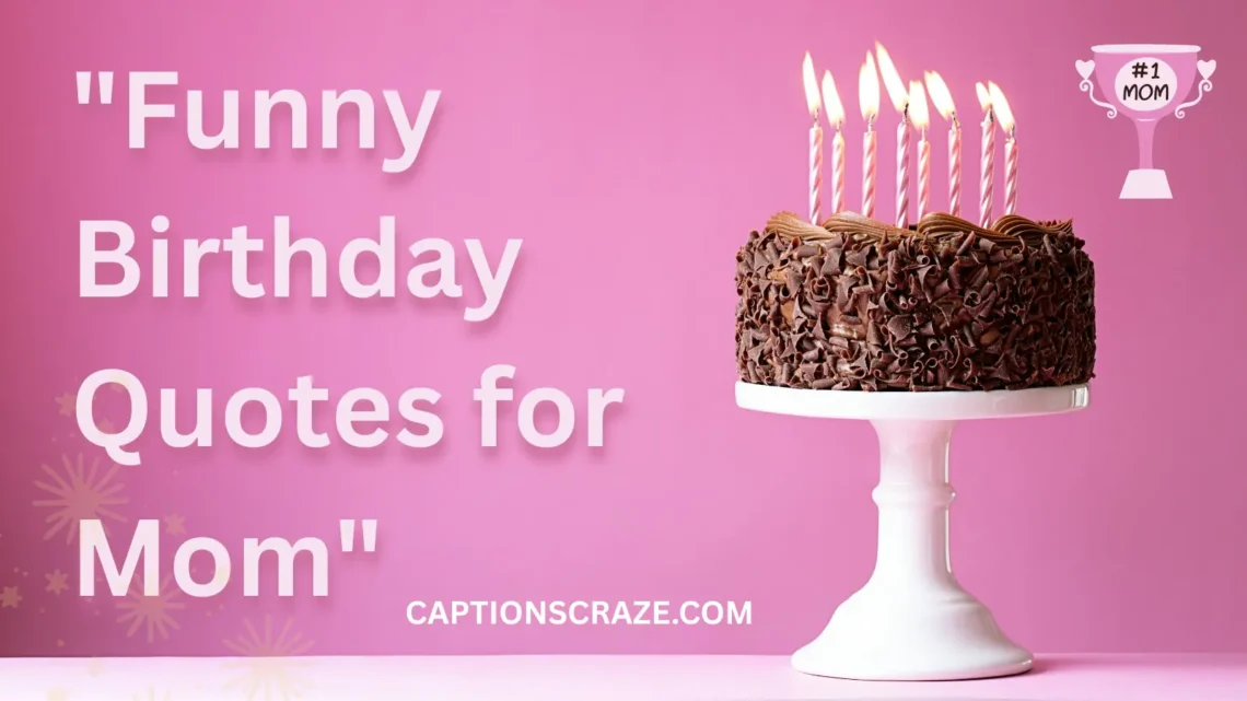 funny-birthday-quotes-for-mom