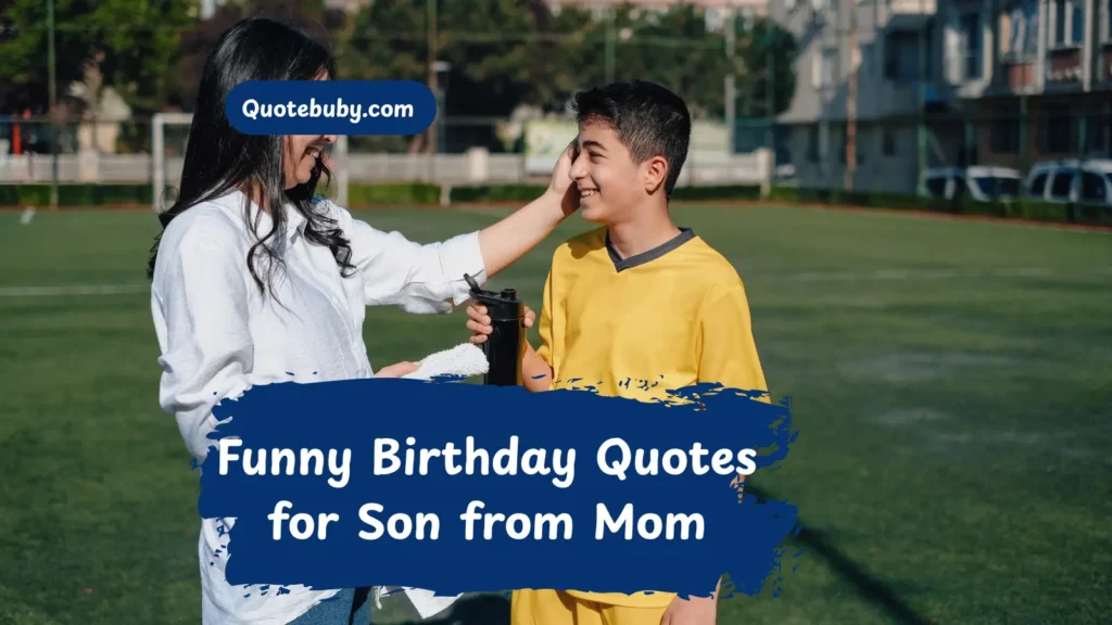 funny-birthday-quotes-for-son-from-mom