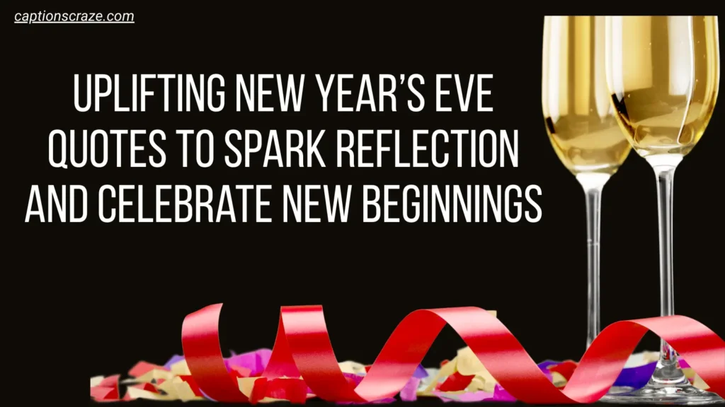 uplifting-new-years-eve-quotes-to-spark-reflection