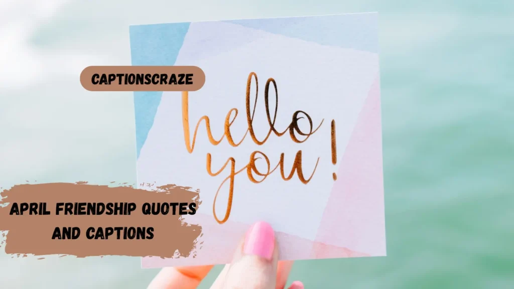 april-friendship-quotes-and-captions