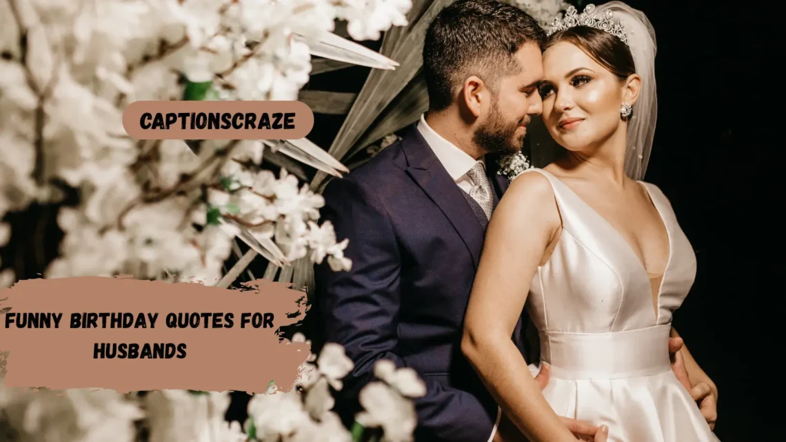 funny-birthday-quotes-for-husbands