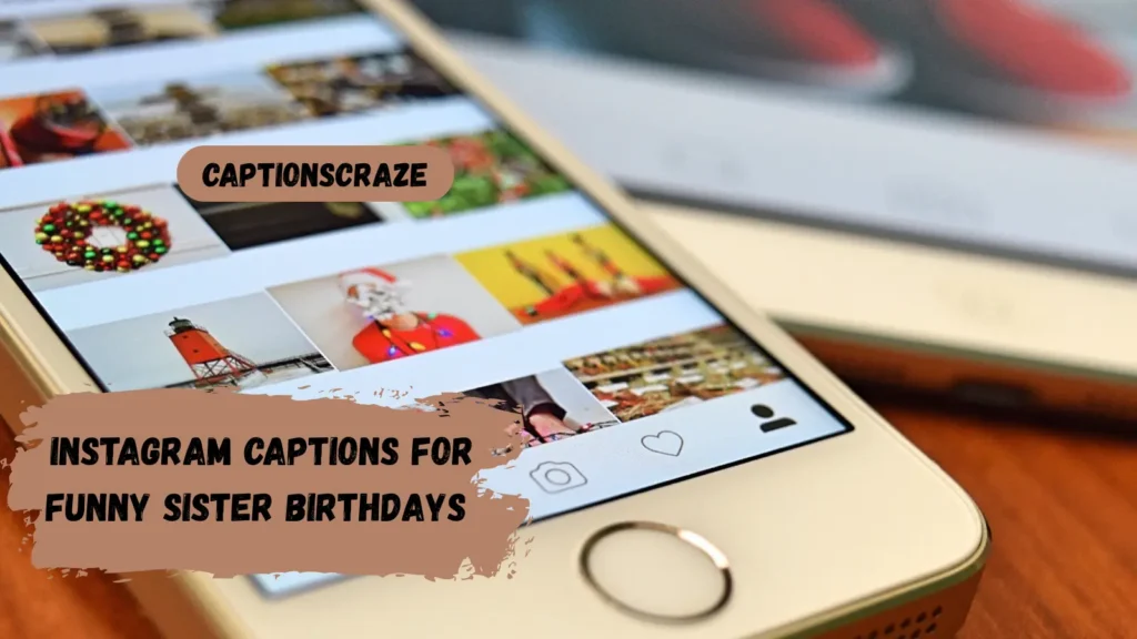 instagram-captions-for-funny-sister-birthdays