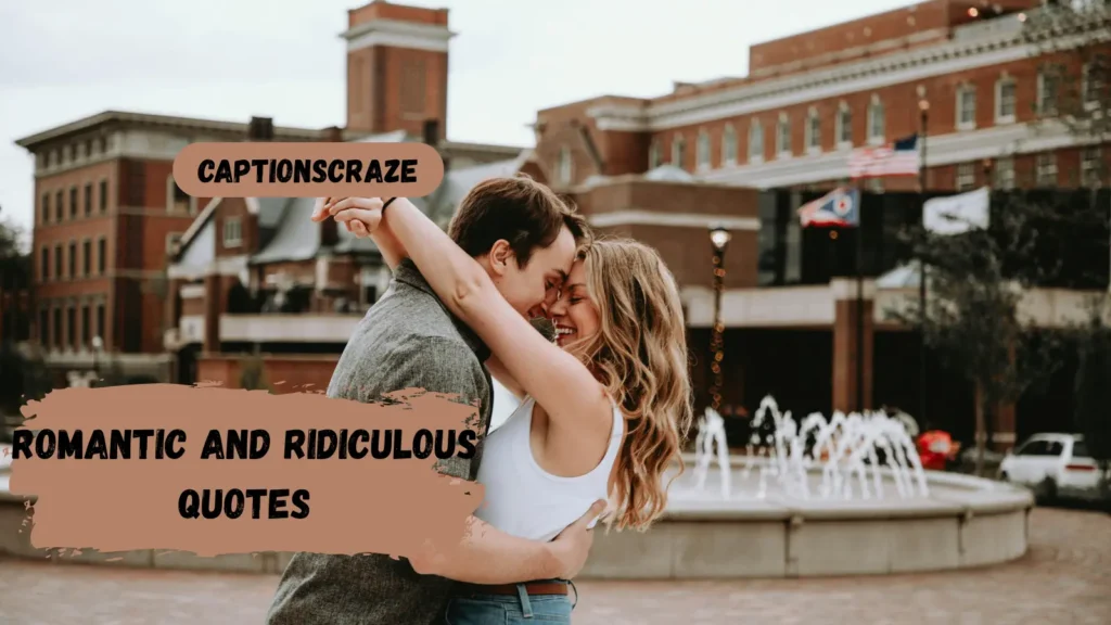 romantic-and-ridiculous-quotes