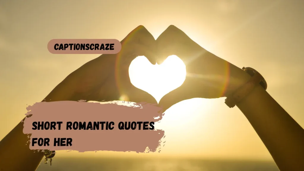 Short Romantic Quotes for Her