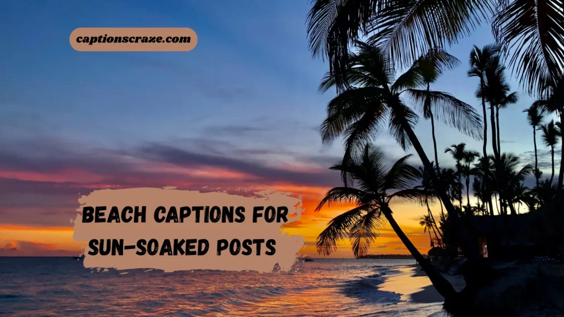 beach-captions-for-sun-soaked-posts