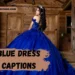 blue-dress-captions
