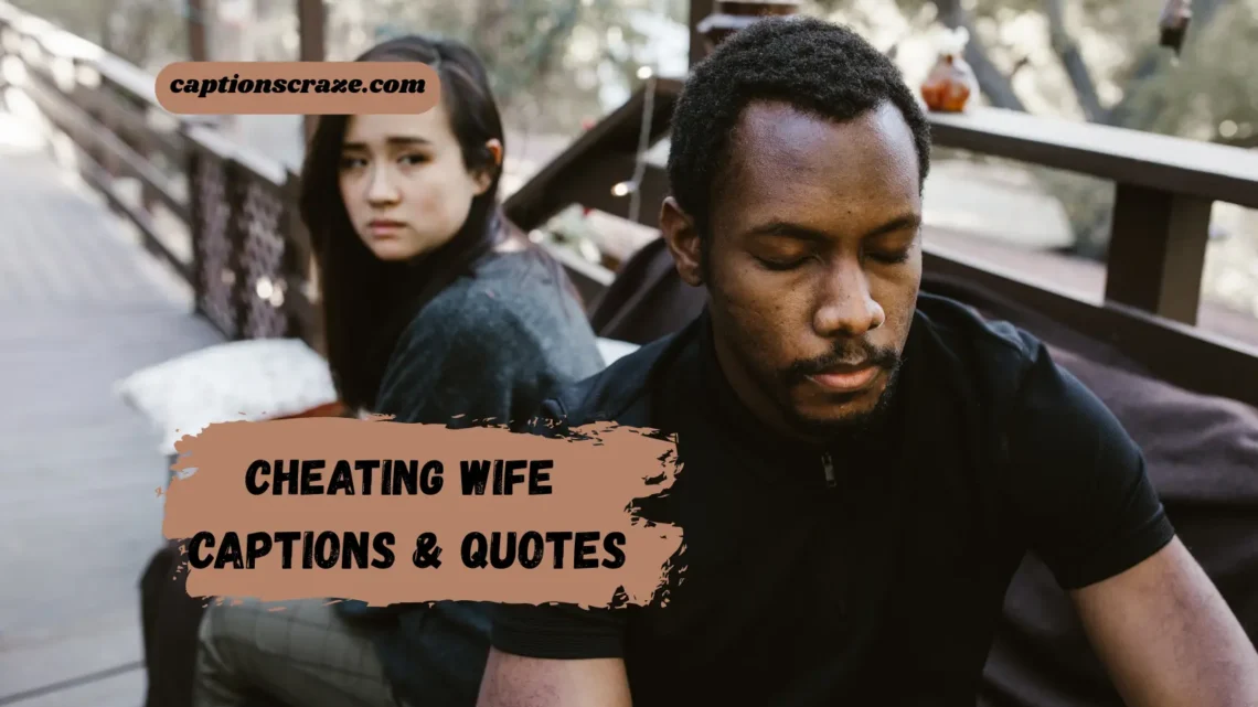 Cheating Wife Captions & Quotes