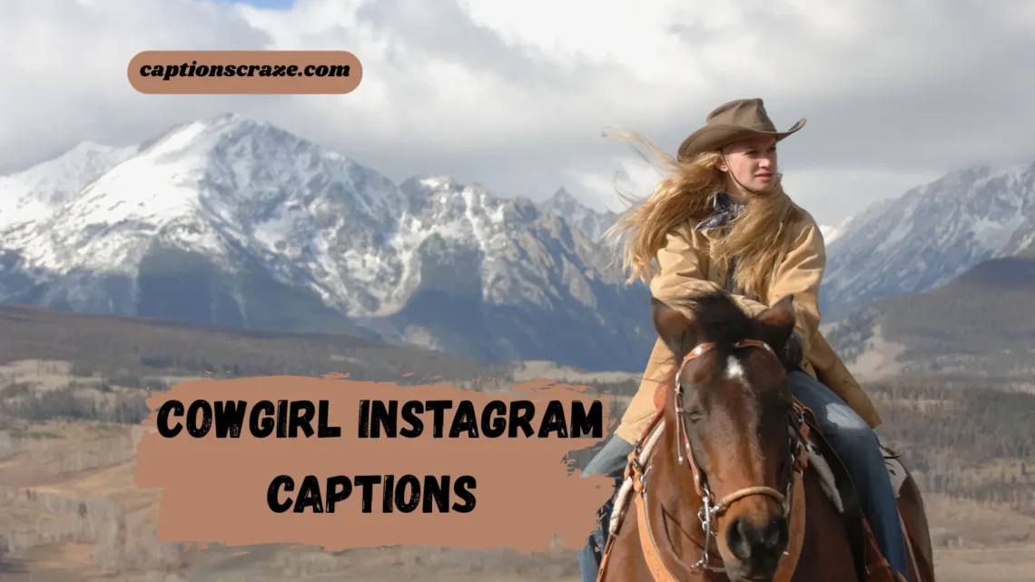 Cowgirl Instagram Captions