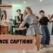 dance-captions