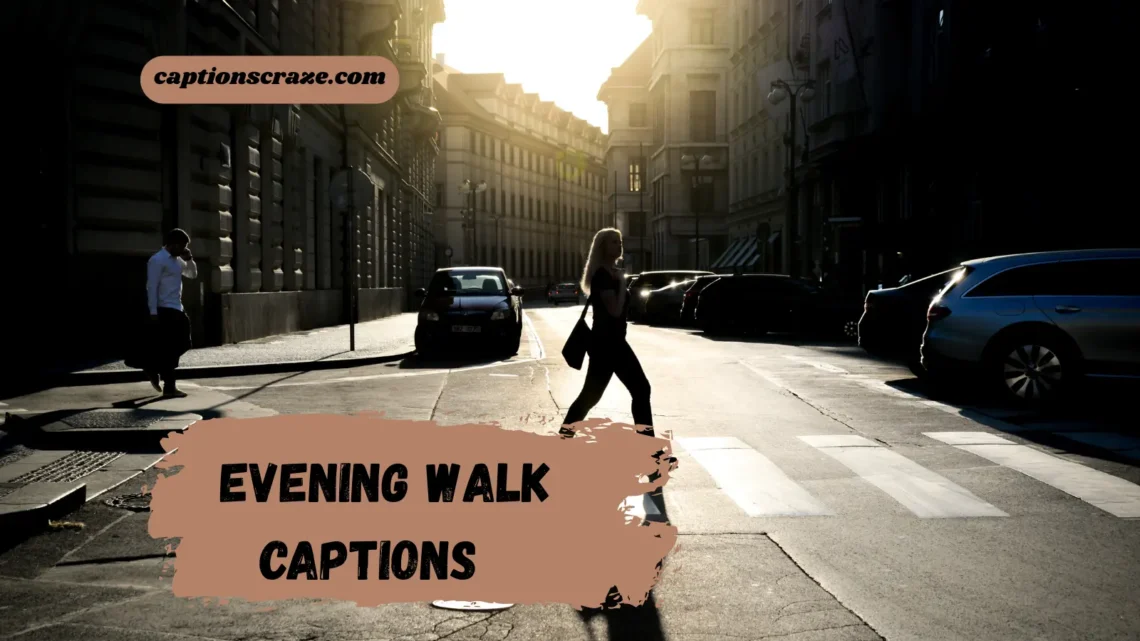 evening-walk-captions