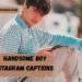 handsome-boy-instagram-captions