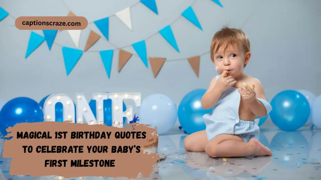 magical-1st-birthday-quotes-to-celebrate-your-babys-first-milestone
