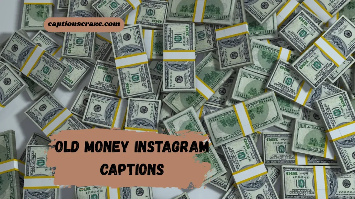 old-money-instagram-captions