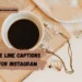 one-line-captions-for-instagram