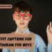 outfit-captions-for-instagram-for-boys