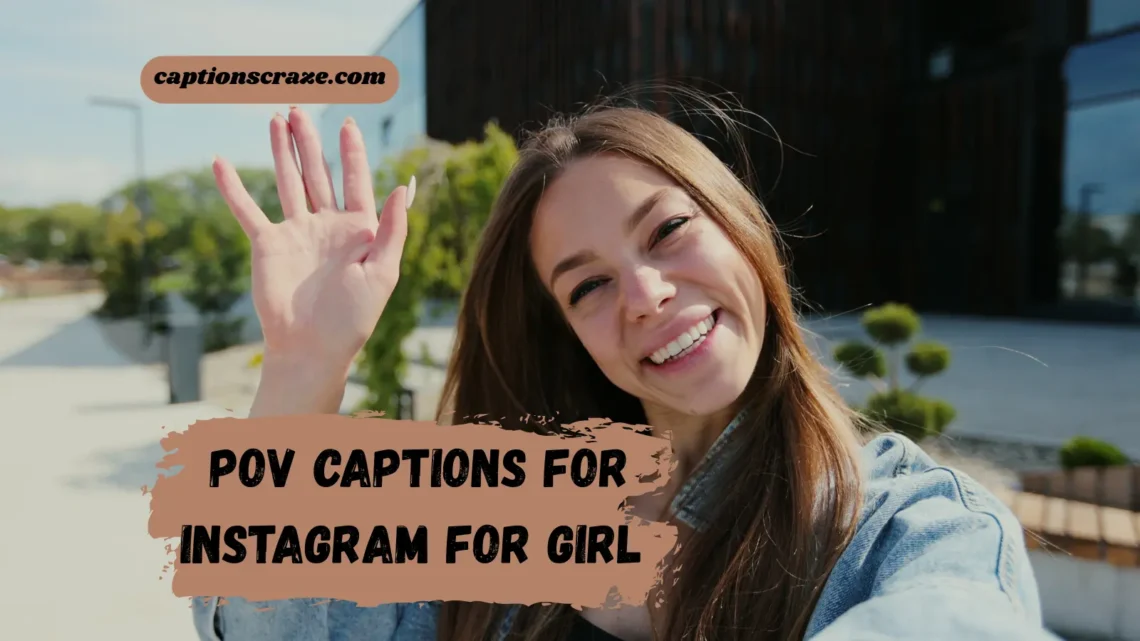 pov-captions-for-instagram-for-girl