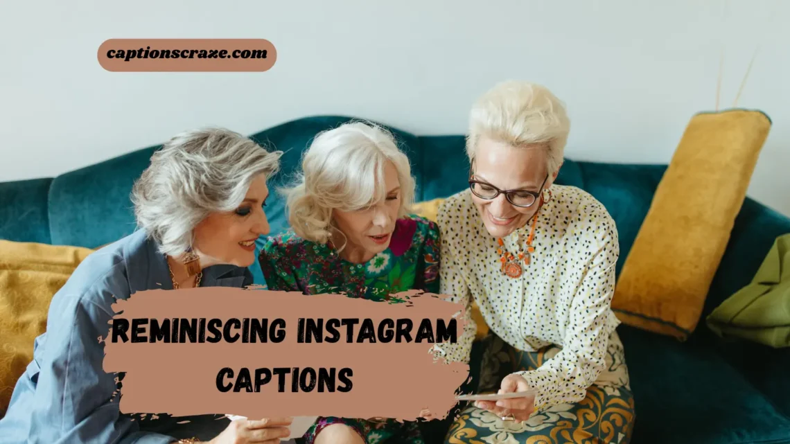 reminiscing-instagram-captions
