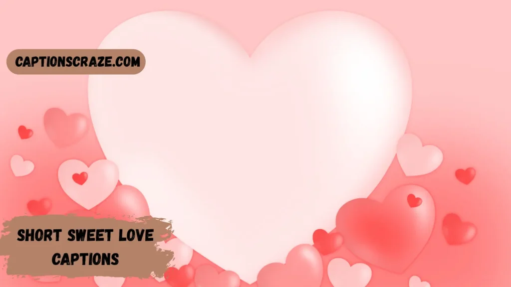 short-sweet-love-captions