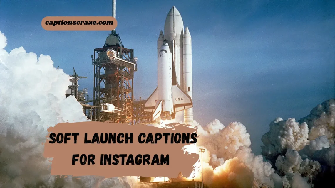 soft-launch-captions-for-instagram