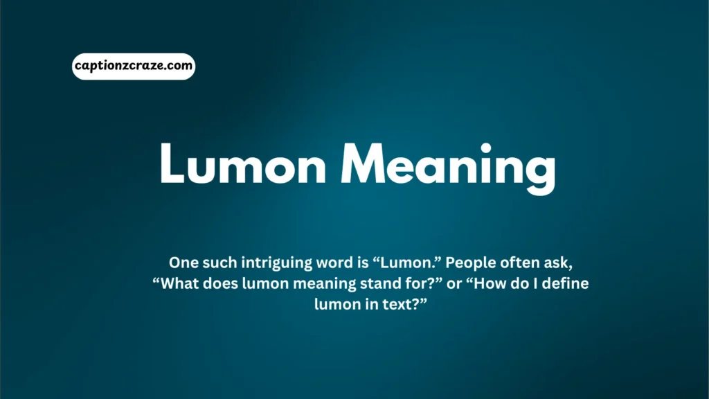 Lumon-Meaning