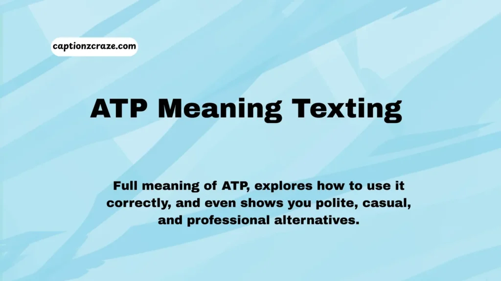 atp-meaning-texting