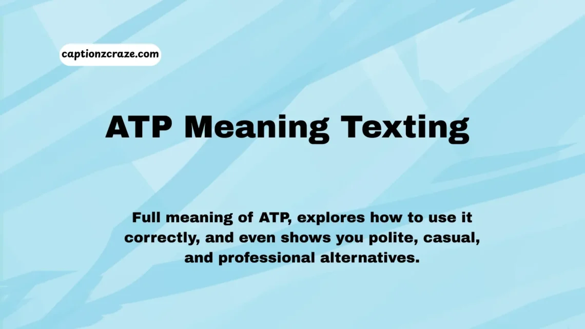atp-meaning-texting