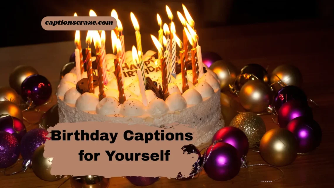 birthday-captions-for-yourself