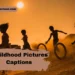 childhood-pictures-captions