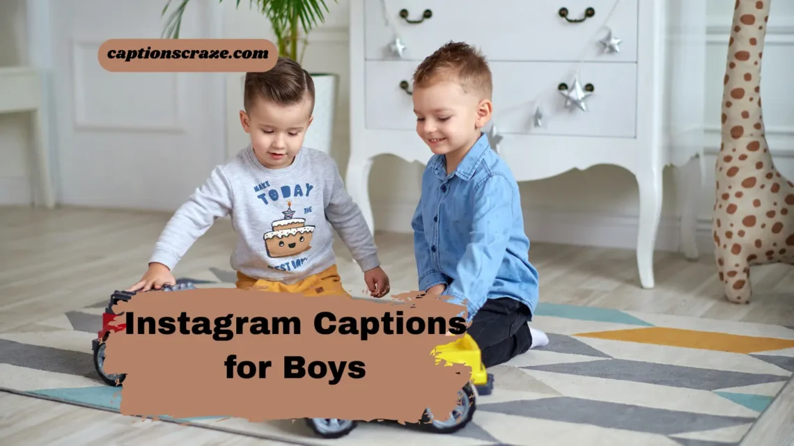 Instagram Captions for Boys