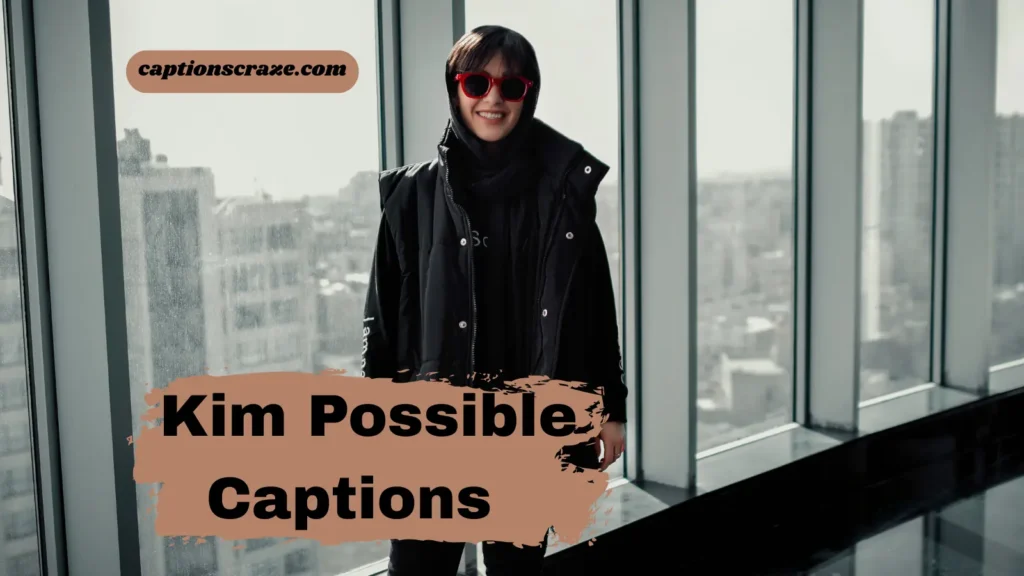 kim-possible-instagram-captions