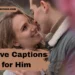 love-captions-for-him