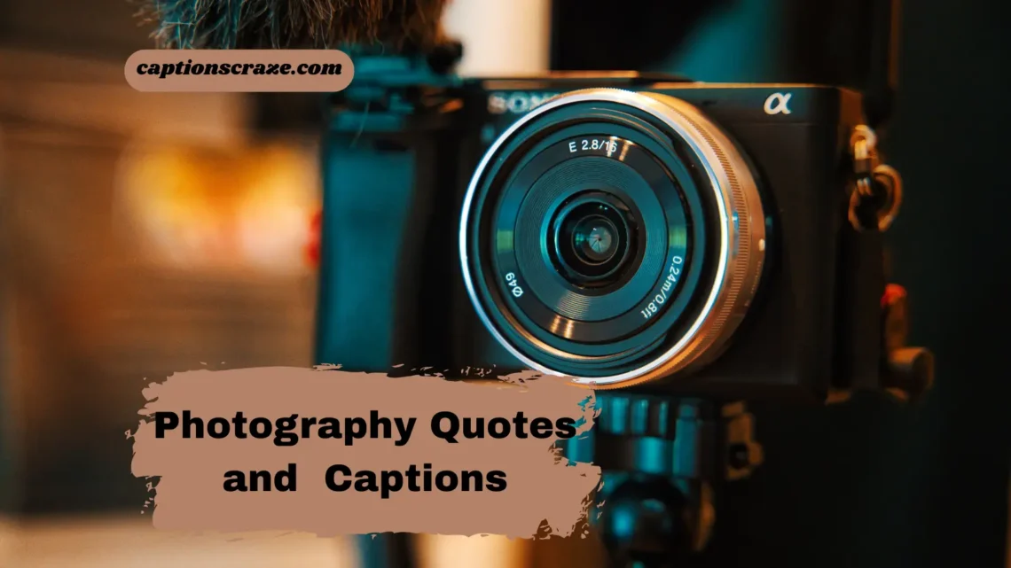 Photography Quotes and Instagram Captions
